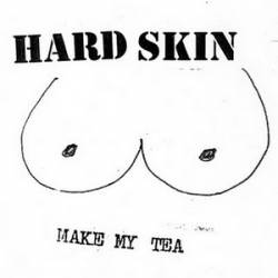 Hard Skin : Make my Tea